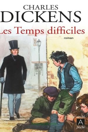 Les Temps difficiles – Charles Dickens