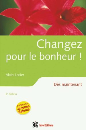 Changez pour le bonheur PDF de Losier Alain