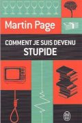 Comment je suis devenu stupide PDF de Martin Page