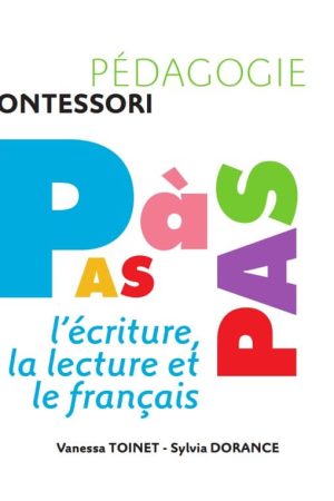 Montessori Pas à Pas L’écriture la lecture et le français PDF