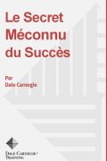 Le Secret Méconnu du Succès PDF de Dale Carnegie