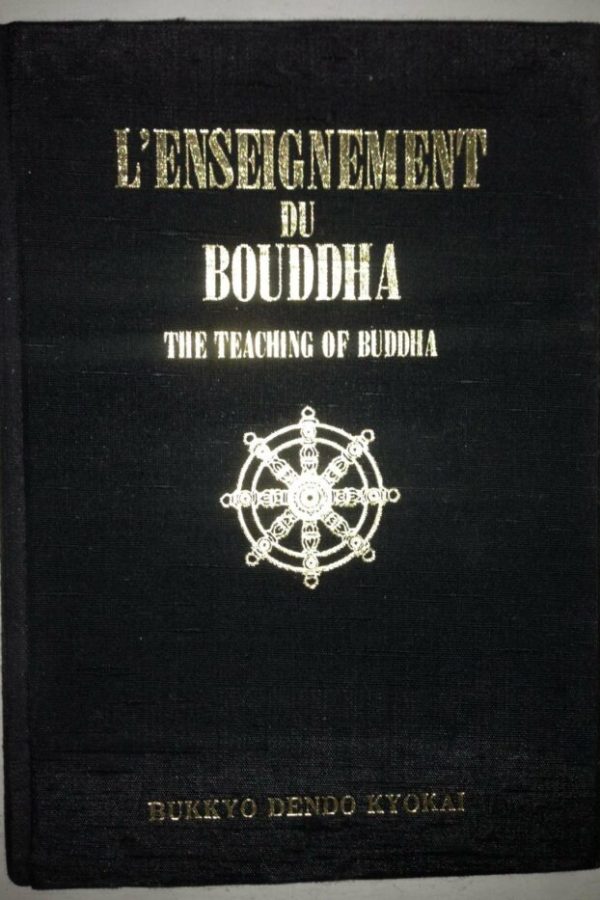 L&rsquo;Enseignement de Bouddha – Bukkyo Dendo Kyokai
