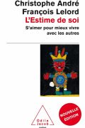 L&rsquo;Estime de Soi – Christophe André et François Lelord