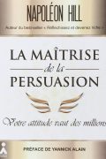 La Maîtrise de la Persuasion de Napoléon Hill PDF