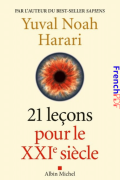21 Leçons pour le 21 siècle Yuval Noah Harari 2023
