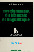 Enseignement du français et linguistique pdf Hélène Huot