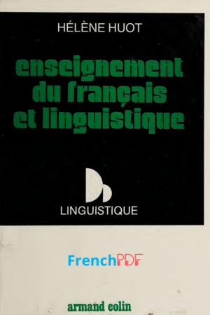Enseignement du français et linguistique pdf Hélène Huot