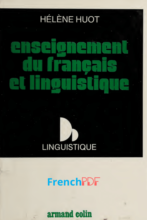 Enseignement du français et linguistique pdf Hélène Huot