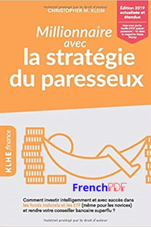 Millionnaire avec la Stratégie du Paresseux PDF