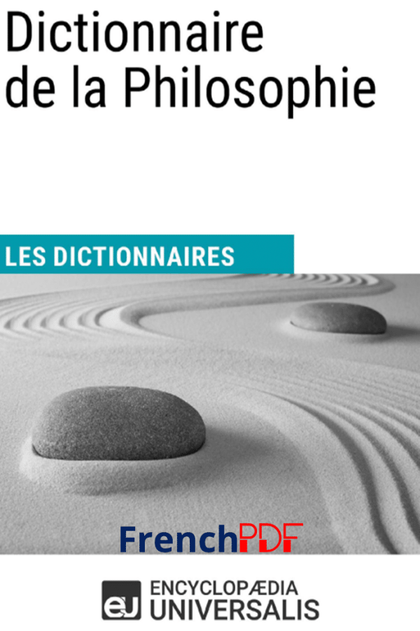 Dictionnaire de la Philosophie pdf Encyclopædia Universalis