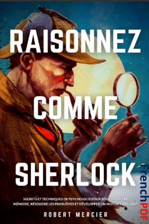 Raisonnez comme Sherlock PDF