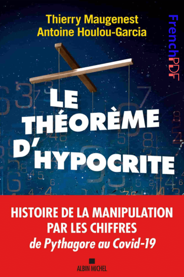 Le théorème d&rsquo;hypocrite PDF Thierry Maugenest , Antoine Houlou-Garcia