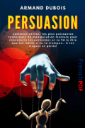 Comment utiliser les plus puissantes techniques de manipulation mentale PDF