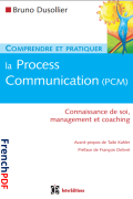 Comprendre et pratiquer la Process Communication (PCM) de Bruno Dusollier