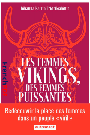 Les Femmes vikings des femmes puissantes PDF de  Jóhanna Katrín Friðriksdóttir