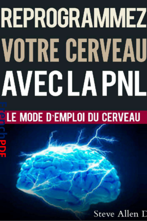 Reprogrammez Votre Cerveau avec la PNL PDF