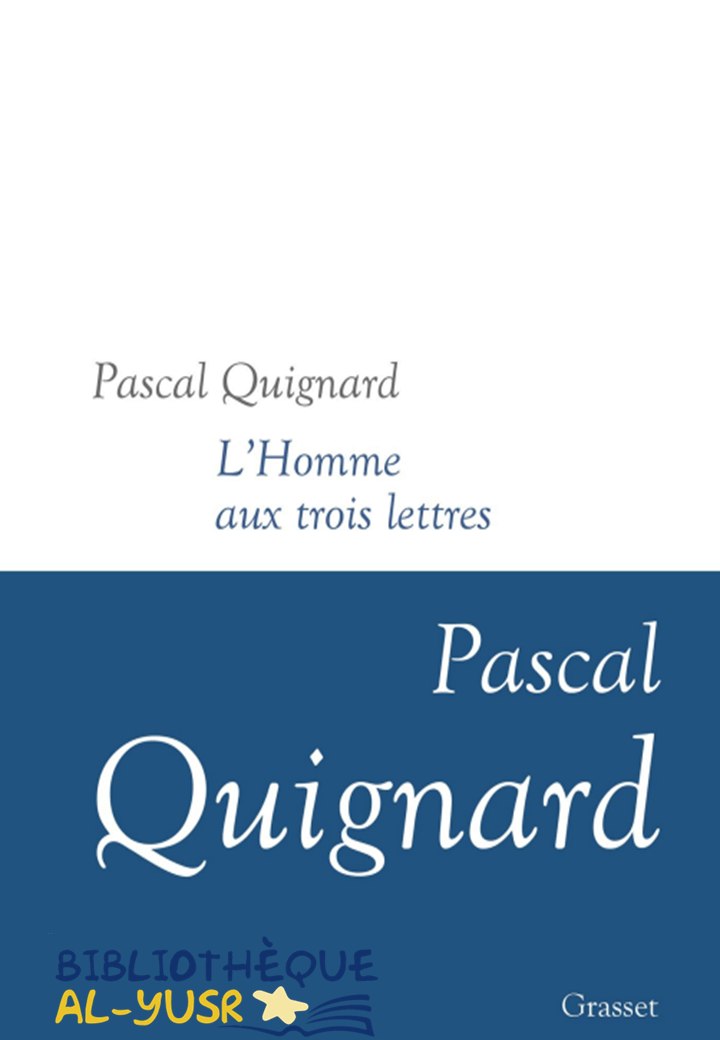 LHomme aux trois lettres PDF de Pascal Quignard