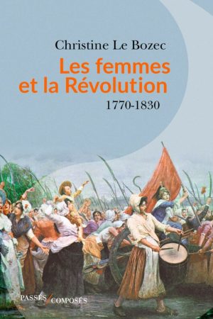 Les Femmes et la Révolution PDF de Christine Le Bozec (2019)