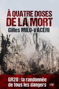 A quatre doses de la mort PDF de Gilles Milo-Vaceri (2014)