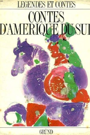 Contes D&rsquo;Amérique Du Sud PDF de Vladimir Hulpach (1976)