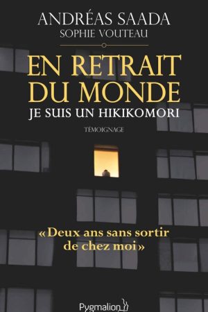 En Retrait du Monde je Suis un Hikikomori PDF