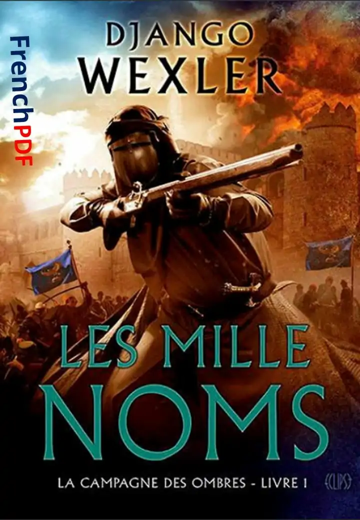 La Campagne des Ombres, Tome 1 : Les Mille Noms de Django Wexler