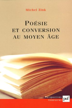Poésie et conversion au Moyen Âge PDF de Michel Zink (2003)
