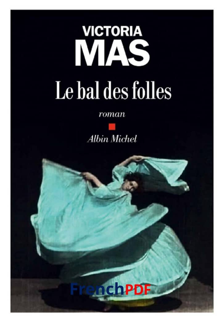 Le bal des Folles de Victoria Mas