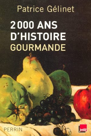 2000 Ans d&rsquo;Histoire Gourmande PDF – Françoise Claustres