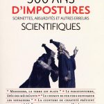 500 ANS D'impostures, Sornettes, Absurdités Et Autres Arreurs Scientifiques