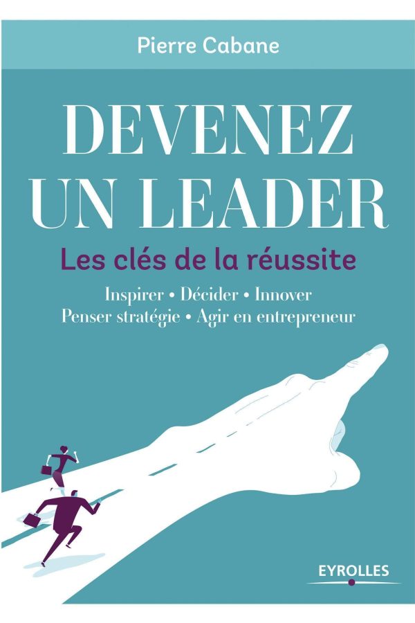 Devenez un leader Les clés de la réussite PDF
