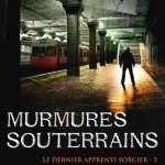 Murmures souterrains