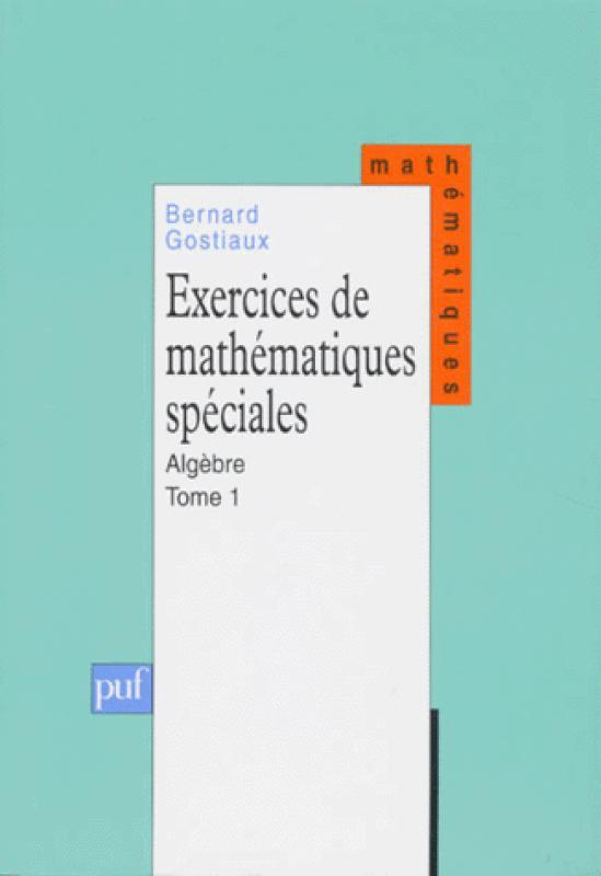 Exercices de mathématiques spéciales tome 1 Algèbre PDF Téléchargement Gratuit