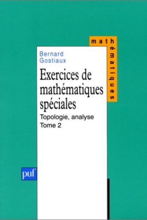 Exercices de Mathématiques Spéciales Tome 2 PDF