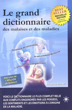 Le grand dictionnaire des malaises et des maladies PDF