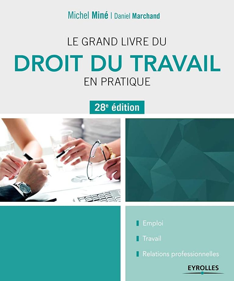 Le grand livre du droit du travail en pratique