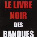 Le livre noir des banques
