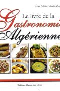 Le livre de la Gastronomie Algerienne
