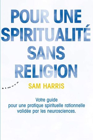 Pour une spiritualité sans religion PDF