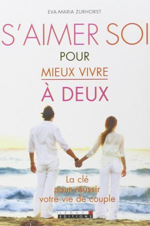 S&rsquo;aimer soi pour mieux vivre à deux PDF