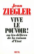 Vive le pouvoir ! Ou les délices de la raison d’Etat PDF