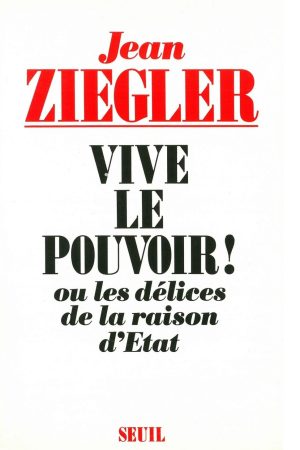 Vive le pouvoir ! Ou les délices de la raison d’Etat PDF
