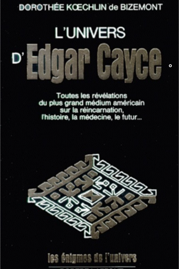 L&rsquo;univers d&rsquo;edgar Cayce Tome 1 PDF