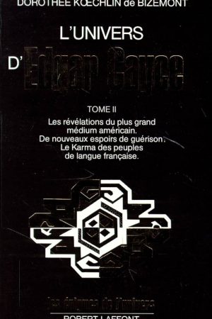 L&rsquo;univers d&rsquo;edgar Cayce Tome 2 PDF