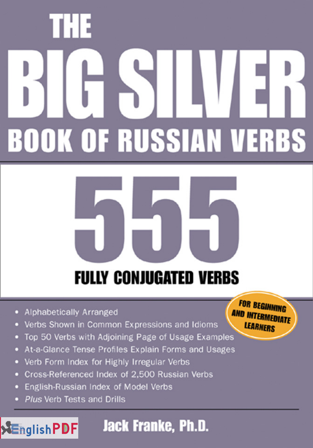 The Big Silver Book of Russian Verbs PDF Jack Franke EnglishPDF The Big Silver Book of Russian Verbs PDF Jack Franke EnglishPDF